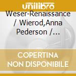 Weser-Renaissance / Wierod,Anna Pederson / Bremen - Pratum Spirituale cd musicale