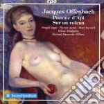 Jacques Offenbach - Pomme Dapi, Sur Un Volcan cd