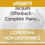 Jacques Offenbach - Complete Piano Works (3 Cd) cd