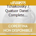 Tchaikovsky / Quatuor Danel - Complete String Quartets (2 Cd) cd musicale