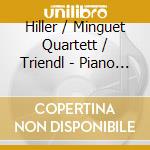 Hiller / Minguet Quartett / Triendl - Piano Quartet / Piano Quintet cd