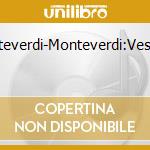 Monteverdi-Monteverdi:Vespers cd