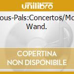 Various-Pals:Concertos/Monch Wand. cd