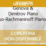 Genova & Dimitrov Piano Duo-Rachmaninoff:Piano Duos cd musicale