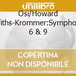 Osi/Howard Griffiths-Krommer:Symphonies 6 & 9 cd
