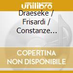 Draeseke / Frisardi / Constanze Quartet - String Quartets 2 cd musicale