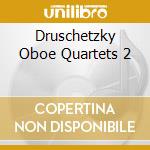 Druschetzky  Oboe Quartets 2 cd