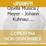 Opella Musica / Meyer - Johann Kuhnau: Complete Sacred Works Vii cd