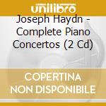 Joseph Haydn - Complete Piano Concertos (2 Cd) cd
