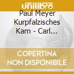 Paul Meyer Kurpfalzisches Kam - Carl Stamitz Clarinet Concert cd