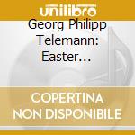 Georg Philipp Telemann: Easter Cantatas / Various cd
