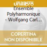 Ensemble Polyharmonique - Wolfgang Carl Briegel: Zwolff Madrigalische Trost=Gesange cd