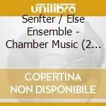 Senfter / Else Ensemble - Chamber Music (2 Cd) cd