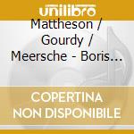 Mattheson / Gourdy / Meersche - Boris Goudenow (2 Cd) cd