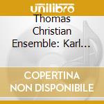 Thomas Christian Ensemble: Karl Weigl - String Quartets 4 & 6 / Intermezzi cd
