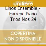 Linos Ensemble - Farrenc  Piano Trios Nos 24 cd
