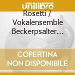 Rosetti / Vokalensemble Beckerpsalter - Der Sterbende Jesus cd
