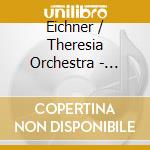 Eichner / Theresia Orchestra - Symphonies cd
