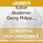 Kolner Akademie: Georg Philipp Telemann - Auf Christenheit! Twv 12:A/B (2 Cd) cd