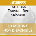 Tommaso Traetta - Rex Salomon cd