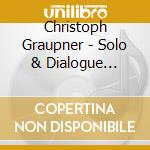Christoph Graupner - Solo & Dialogue Cantatas Ii cd