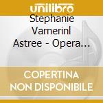 Stephanie Varnerinl Astree - Opera Arias Turin 18Th Cen cd