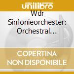 Wdr Sinfonieorchester: Orchestral Works cd