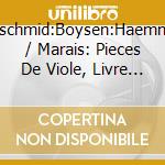 Duftschmid:Boysen:Haemmerle / Marais: Pieces De Viole, Livre / Marais cd