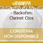 Kloecker/Rundfunko/Moesus - Backofen: Clarinet Ctos cd