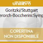 Goritzki/Stuttgart Kammerorch-Boccherini:Symphonies cd musicale di Cpo Records