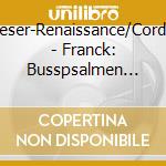 Weser-Renaissance/Cordes - Franck: Busspsalmen 1615 (Sacd) cd