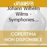 Johann Wilhelm Wilms - Symphonies Opp9&23 (Sacd) cd musicale di Ndr Radiophil/Griffiths
