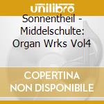 Sonnentheil - Middelschulte: Organ Wrks Vol4 cd