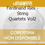 Ferdinand Ries - String Quartets Vol2 cd