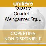 Sarastro Quartet - Weingartner:Stg Qtets V.3 cd musicale di Sarastro Quartet