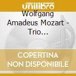 Wolfgang Amadeus Mozart - Trio Stradivari - Klaviertrios Nr 1-5 (2 Cd) cd musicale di Wolfgang Amadeus Mozart