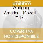 Wolfgang Amadeus Mozart - Trio Stradivari - Klaviertrios Nr 1-5 (2 Cd) cd