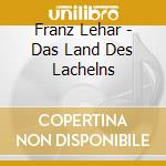 Franz Lehar - Das Land Des Lachelns cd