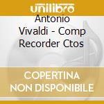 Antonio Vivaldi - Comp Recorder Ctos cd musicale di Antonio Vivaldi