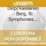 Dsrp/Rasilainen - Berg, N: Symphonies Nos.1 & 2 cd musicale di Dsrp/Rasilainen