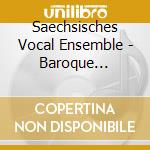 Saechsisches Vocal Ensemble - Baroque Christmas Cantatas cd musicale di Saechsisches Vocal Ensemble