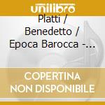 Platti / Benedetto / Epoca Barocca - Sonatas & Trios cd