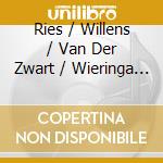 Ries / Willens / Van Der Zwart / Wieringa / Steck - Double Horn Concerto / Violin Cto / Two Overtures cd musicale di Ries / Willens / Van Der Zwart / Wieringa / Steck