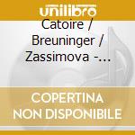 Catoire / Breuninger / Zassimova - Works For Violin & Piano