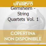 Gernsheim - String Quartets Vol. 1 cd musicale di Gernsheim