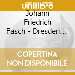 Johann Friedrich Fasch - Dresden Sinfonias cd musicale di Johann Friedrich Fasch