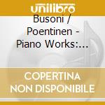 Busoni / Poentinen - Piano Works: Hommages A Mozart & Bach & Chopin