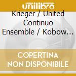 Krieger / United Continuo Ensemble / Kobow - Love Songs & Arias cd