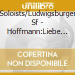 Soloists/Ludwigsburger Sf - Hoffmann:Liebe Und Eifersucht cd