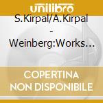 S.Kirpal/A.Kirpal - Weinberg:Works For Vln&Pno 1 cd